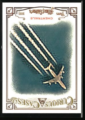 2013 Topps Allen & Ginter #CC-CH Chemtrails Curious Cases