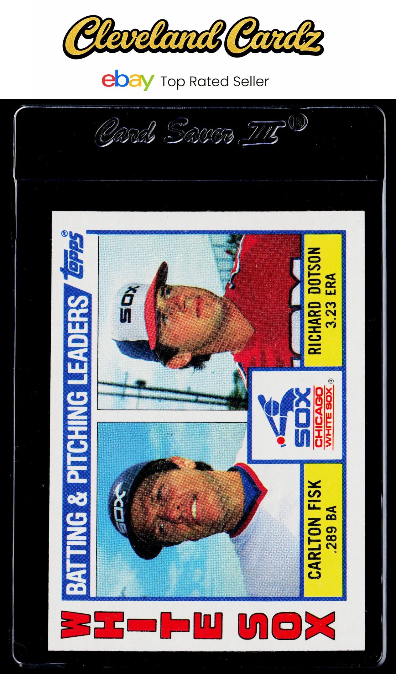 1984 Topps #216 White Sox Leaders/Checklist (C. Fisk/ R. Dotson) TL , CL