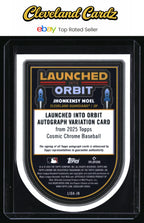 2025 Topps Chrome Cosmic #LIOA-JN Jhonkensy Noel Launched into Orbit Autographs