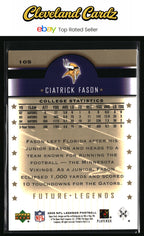 2005 Upper Deck Legends #105 Ciatrick Fason #/725